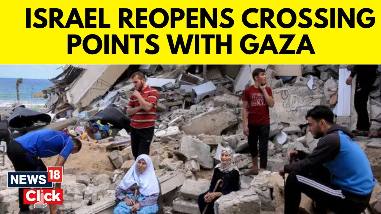 Israel Gaza News | Israel Reopened Crossing Points With Gaza After ...