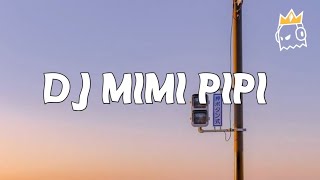 DJ MIMI PIPI | MIMI KAWATIR PIPI MENUNGU PIPI PULANG TAKUT KENAPA-NAPA || KANE FYP TIKTOK