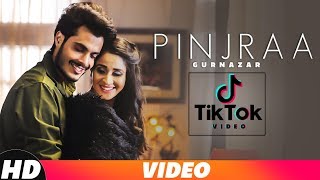 Pinjraa (TIK TOK) | Gurnazar | Jaani | B Praak | Jasii Gill | Hardy Sandhu | Latest Songs 2018