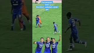 pemanasan Beckham sebelum betanding cetak gol#youtubeshorts #beckham#persib