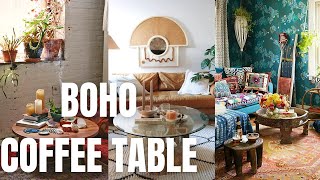 Chic Boho Coffee Table Design and Decor. Bohemian Style Coffee Table Ideas.