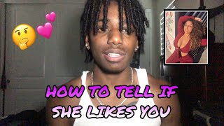 How To Tell If SHE LIKES YOU