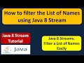 How to filter the List of Names using Java 8 Stream? | Java 8 streams tutorial | Streams in Java 8