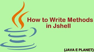 How to Write Methods in Java's Jshell || Jshell Basics-4||Java E planet #java #java9