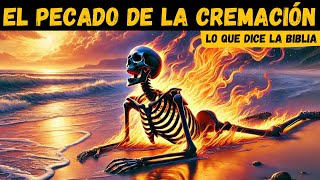 Vea lo que dice la BIBLIA sobre la cremación de los muertos. ¿No resucitarán los cristianos?