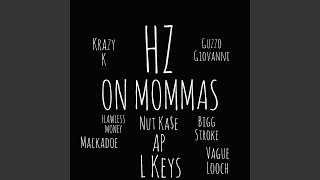 ON Mommas (feat. AP, L Keys, Flawless Money, Krazy K, Vague Looch, Bigg Stroke, Nut Kase, Guzzo...