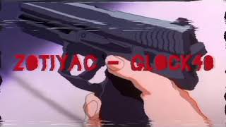 Zotiyac - GLOCK40 (Prod. H E A L)