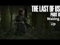 The Last of Us 2 Walkthrough Chapter 1: Jackson - Waking Up