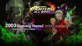 2003 (KOF 2003 Opening Theme) (KOFAS Arranged) - The King of Fighters Allstar OST