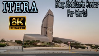 Ithra - The King Abdulaziz Center for World Culture - Virtual Tour