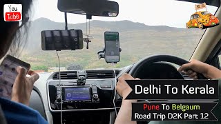 Pune To Belgaum Road Trip | D2K Part 12 | Delhi To Kerala