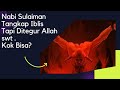 NABI SULAIMAN Tangkap IBLIS dan Langsung Ditegur 'ALLAH', Kok Bisa!?