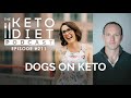 Dogs on Keto | The Keto Diet Podcast Ep 211 with Daniel Schulof