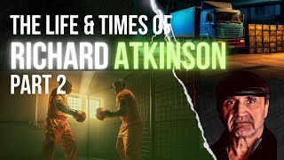 Richard Atkinson: Parole, boxing, and how to make it out of prison alive.