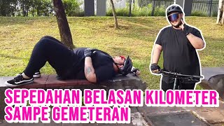 IVAN GUNAWAN SEPEDAHAN BELASAN KILOMETER SAMPE GEMETERAN #EPISODE25