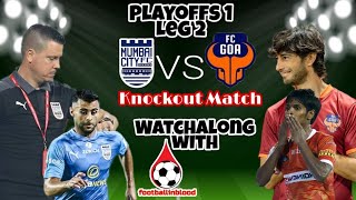 Mumbai City FC vs FC Goa | Decider for final | #isllive #watchalong