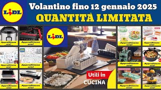 nuovo volantino LIDL fino al 12 gennaio 2025 ✅ Offerte casa cucina 🔥 Promozioni SilverCrest #lidl