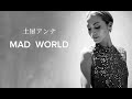 Anna Tsuchiya - MAD WORLD (ft. ayumi hamasaki)