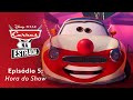Episódio 5: Hora do Show - Carros Na Estrada, da Disney e Pixar
