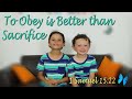 Scripture Song 1 Samuel 15:22 KJV 'To Obey is Better than Sacrifice'