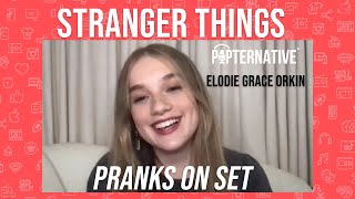 Elodie Grace Orkin shares pranks on set of Stranger Things 4 on Netflix