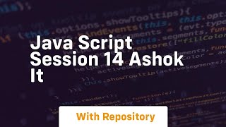 Java script session 14 ashok it