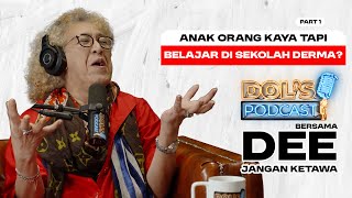 Dol's Podcast EP47 (Part 1) - BELAJAR DI SEKOLAH YANG DI DERMA?