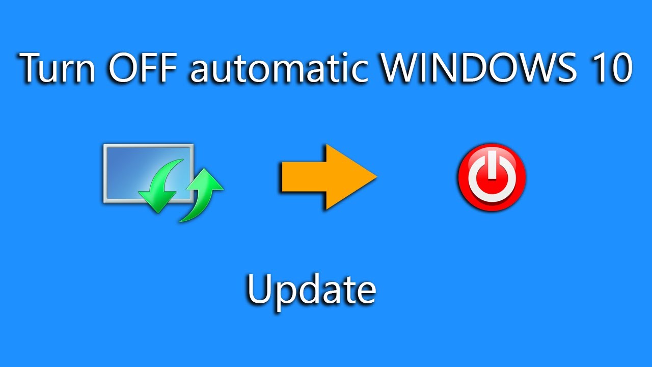 How To Turn Off Automatic WINDOWS 10 Update. - YouTube