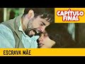 ESCRAVA MÃE CAPITULO FINAL  - Resumo Completo da Novela