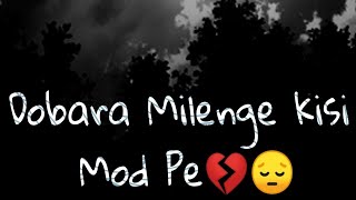Dobara Milenge Kisi Mod Pe || Slowed + Reverb - Lyrics 🎧