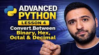 Convert Between Binary, Hex, Octal & Decimal | Python Lesson 4