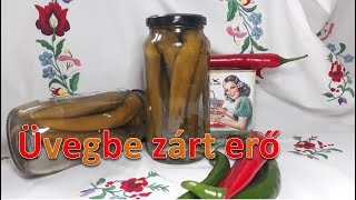 Üvegbe zárt erő - csípős, savanyított paprika