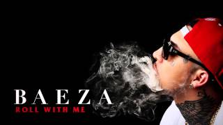 Baeza - Roll with Me (Audio)