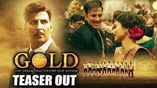 GOLD Teaser Out | Akshay Kumar | Mouni Roy