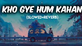 Kho gye hum kahan (slowed+reverb)