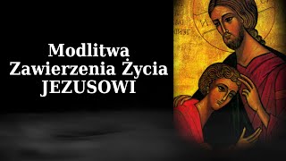 Modlitwa oddania się Jezusowi