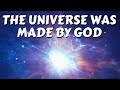 How the Origin of the Universe Points to the Existence of God