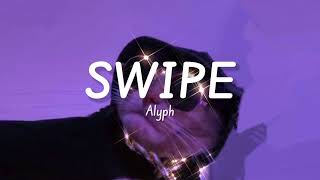 Swipe Alyph Lirik
