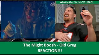 American Reacts to THE MIGHT BOOSH Here Comes Old Gregg REACTION