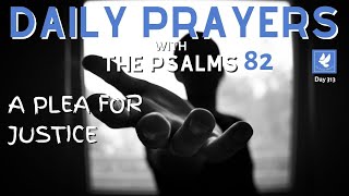 Psalm 82 l A Plea for Justice! Prayer | Daily Prayers | The Prayer Channel (Day 313)