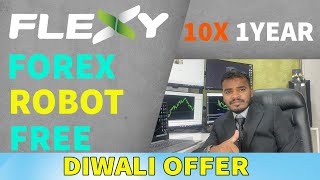 Flexy Forex Trading Robot Free For You ! Get 10x Results This Diwali 🔥