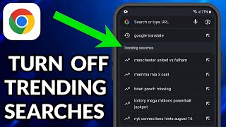 How To Turn Off Trending Searches On Google Chrome Android