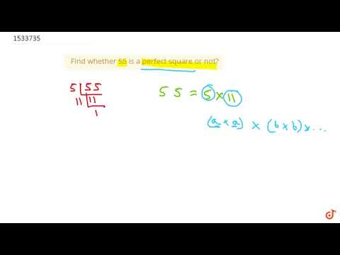 Why is 55 a perfect square?