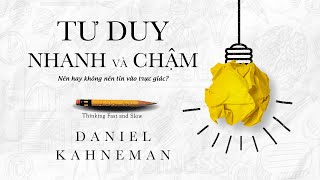 [Sách Nói] Tư Duy Nhanh Và Chậm - Chương 1 | Daniel Kahneman