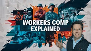 Workers Comp Explained