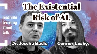 The Threat of AI - Dr. Joscha Bach and Connor Leahy