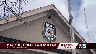Plattsburgh PD allegations update