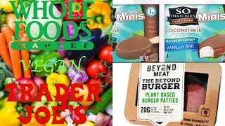 Vegan Food Haul / Trader Joe's & Whole Foods / Beyond Meat Burger🍔