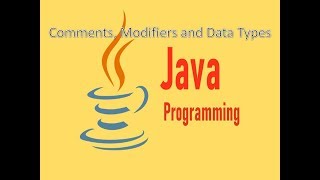 Selenium 7 - Java Comments, Modifiers and Data Types