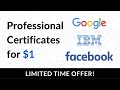 Get Google, IBM and Facebook Professional Certifications for just $1